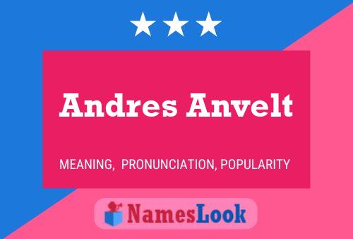 Andres Anvelt Name Poster