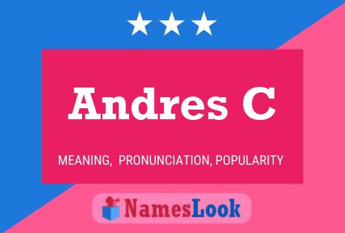 Andres C Name Poster