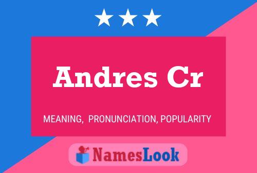 Andres Cr Name Poster