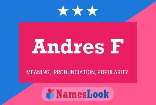 Andres F Name Poster