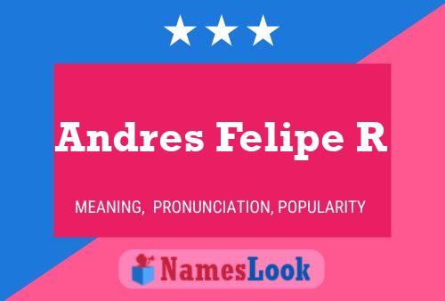 Andres Felipe R Name Poster