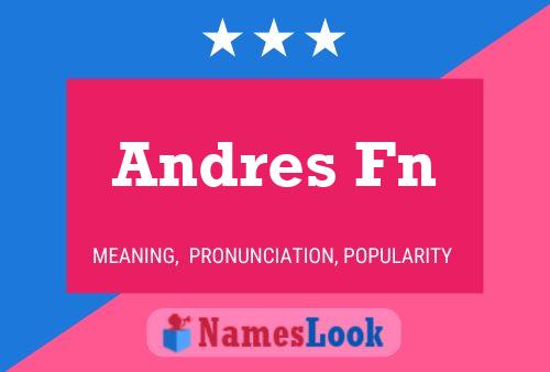 Andres Fn Name Poster