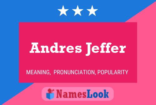 Andres Jeffer Name Poster