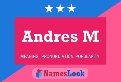 Andres M Name Poster