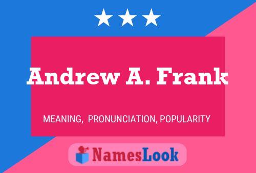 Andrew A. Frank Name Poster