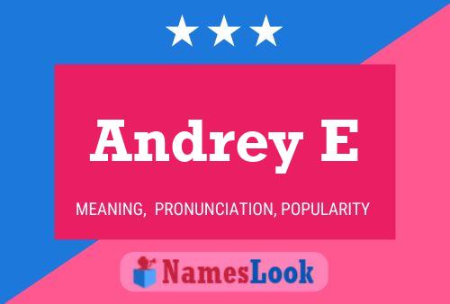 Andrey E Name Poster