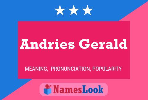 Andries Gerald Name Poster