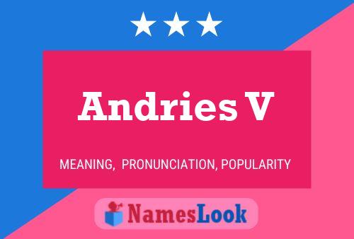 Andries V Name Poster