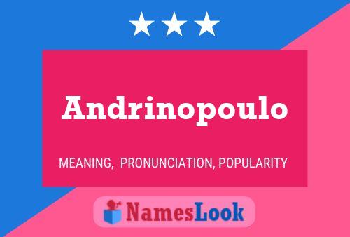 Andrinopoulo Name Poster