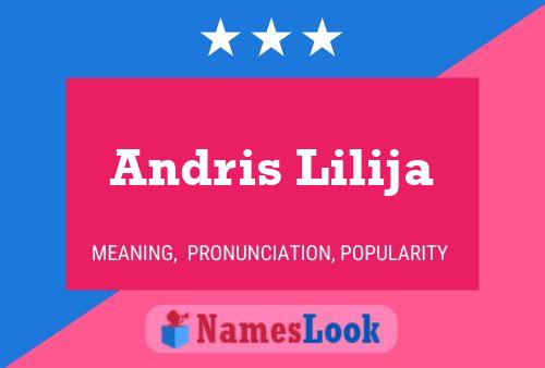 Andris Lilija Name Poster