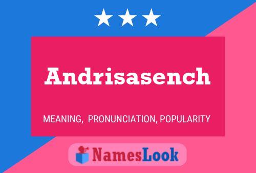 Andrisasench Name Poster