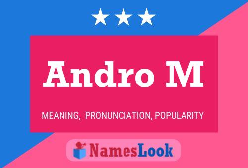 Andro M Name Poster