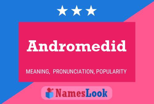 Andromedid Name Poster