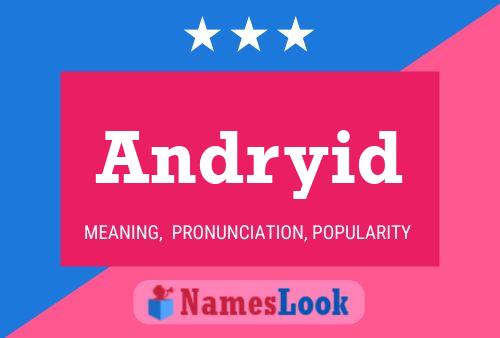 Andryid Name Poster