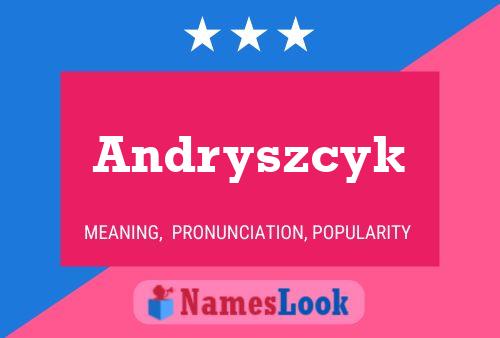 Andryszcyk Name Poster