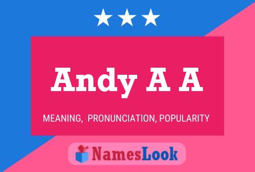 Andy A A Name Poster