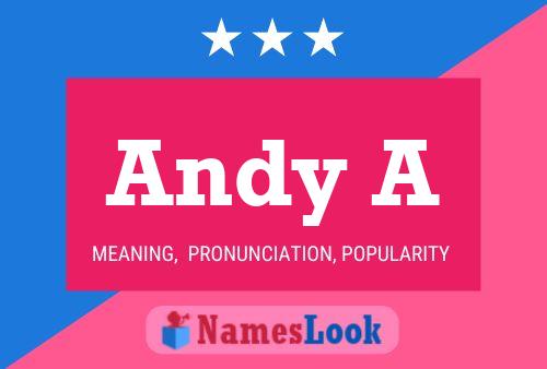 Andy A Name Poster