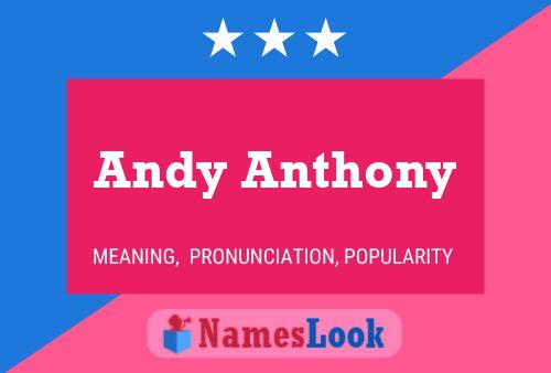 Andy Anthony Name Poster