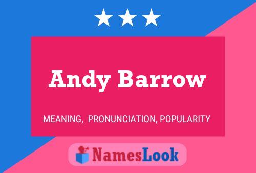 Andy Barrow Name Poster