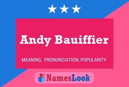 Andy Bauiffier Name Poster