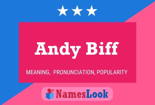 Andy Biff Name Poster