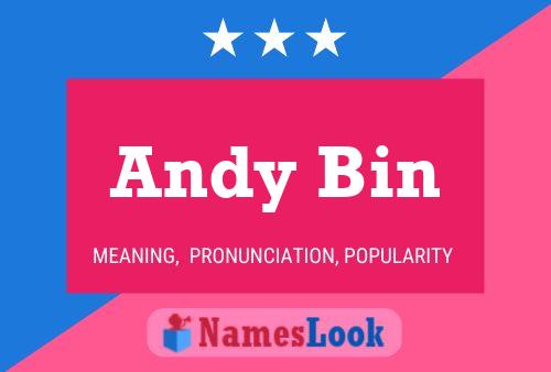 Andy Bin Name Poster