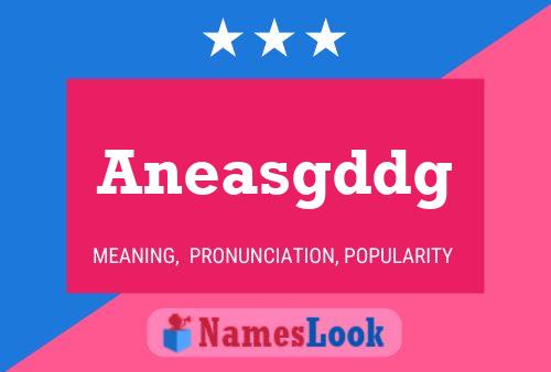 Aneasgddg Name Poster