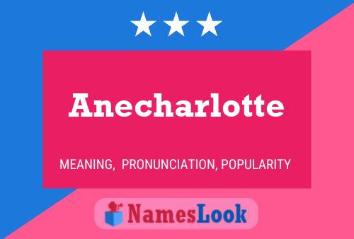 Anecharlotte Name Poster