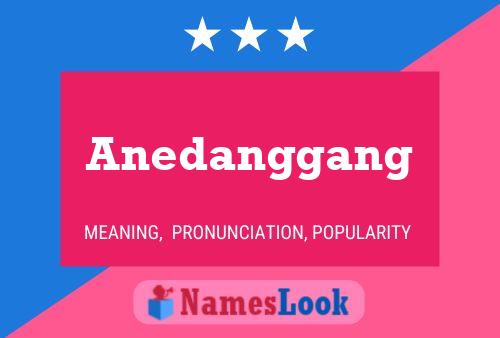 Anedanggang Name Poster