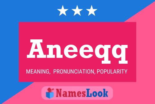 Aneeqq Name Poster