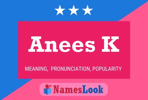 Anees K Name Poster