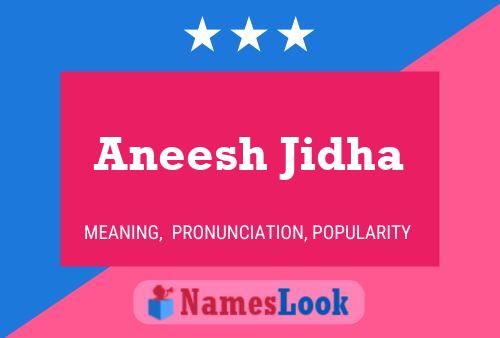 Aneesh Jidha Name Poster