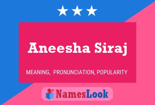 Aneesha Siraj Name Poster