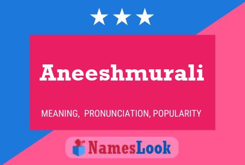 Aneeshmurali Name Poster