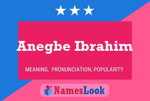 Anegbe Ibrahim Name Poster