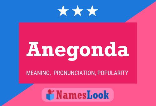 Anegonda Name Poster