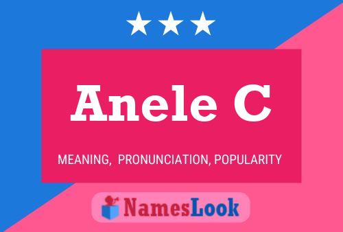 Anele C Name Poster