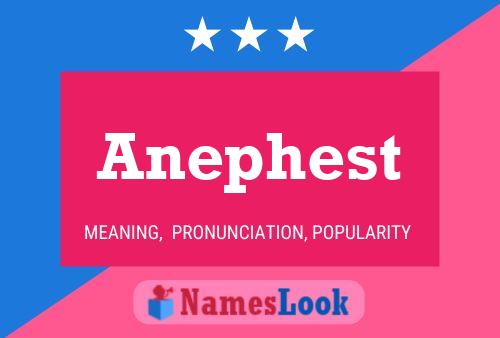 Anephest Name Poster