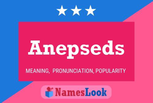 Anepseds Name Poster