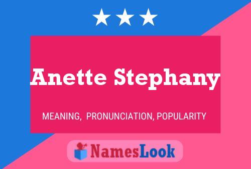 Anette Stephany Name Poster