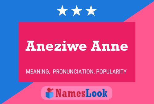 Aneziwe Anne Name Poster