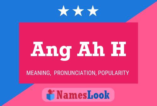 Ang Ah H Name Poster