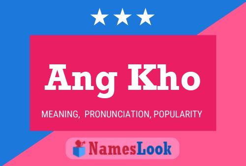 Ang Kho Name Poster