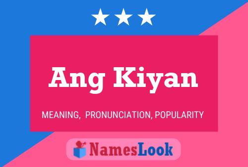 Ang Kiyan Name Poster