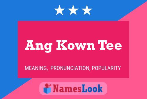 Ang Kown Tee Name Poster