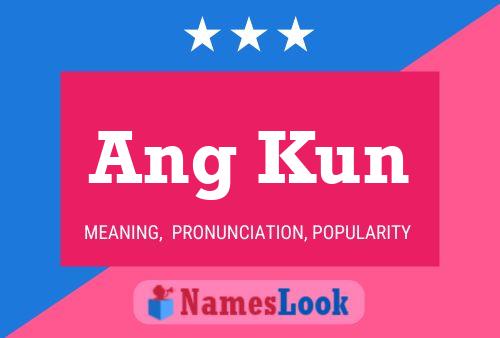 Ang Kun Name Poster