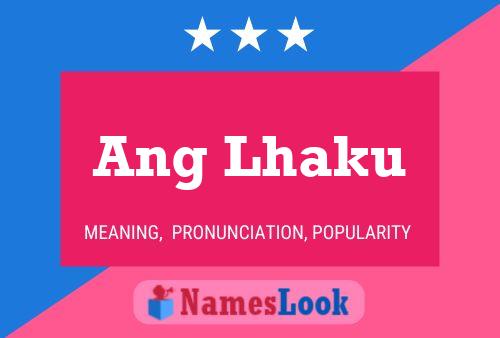 Ang Lhaku Name Poster