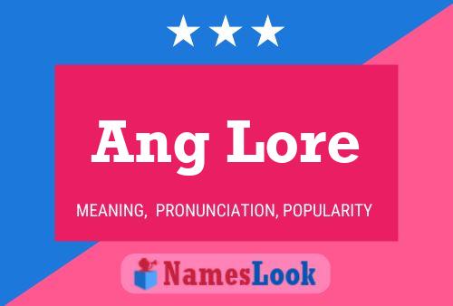 Ang Lore Name Poster