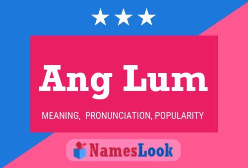 Ang Lum Name Poster