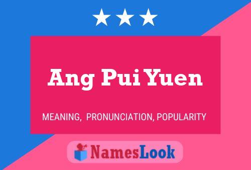 Ang Pui Yuen Name Poster